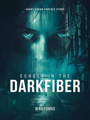 cover image of Echoes in the Dark Fiber